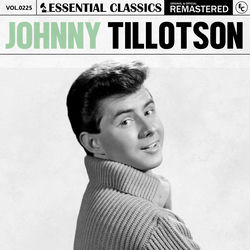 Essential Classics, Vol. 225: Johnny Tillotson