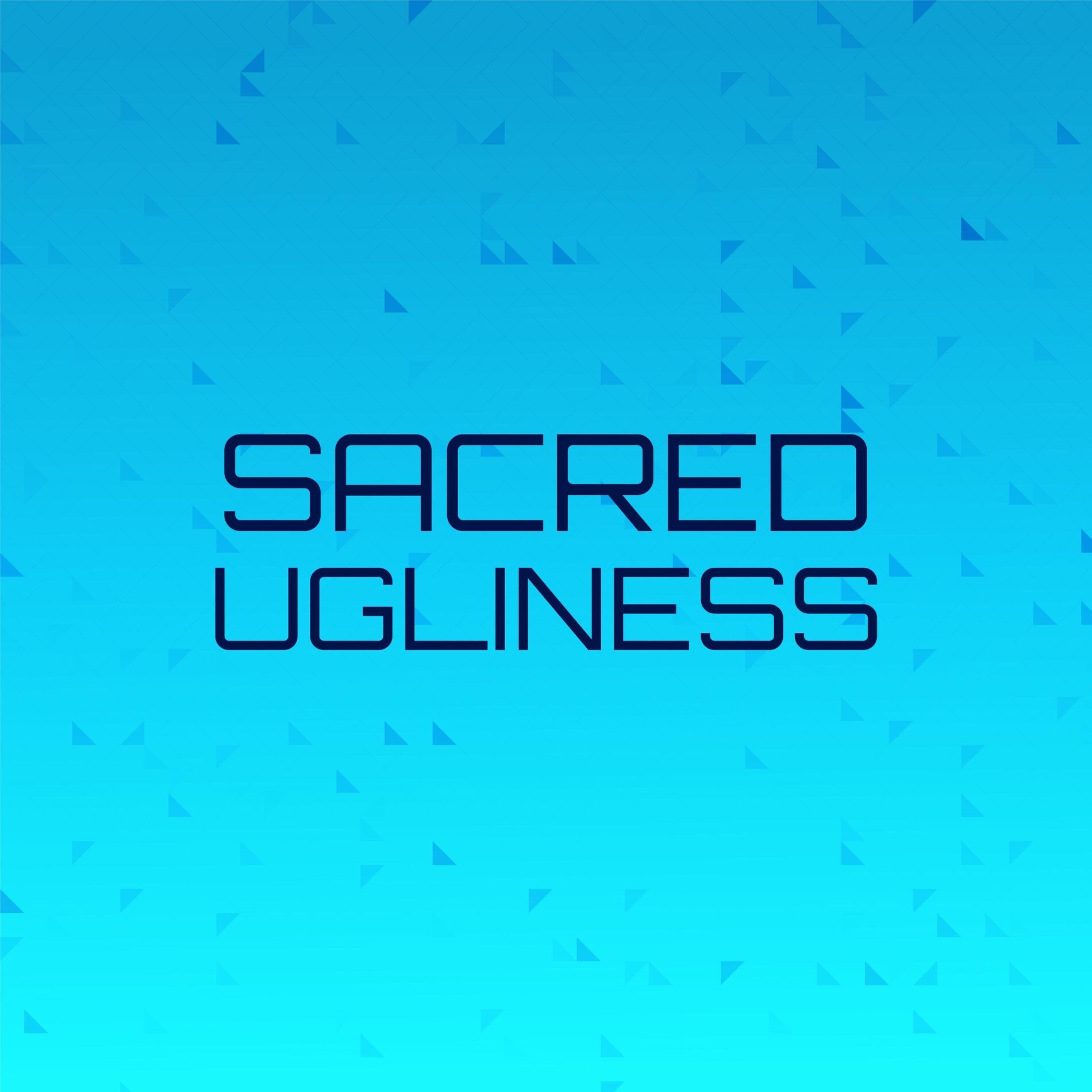 Album cover of Sacred Ugliness