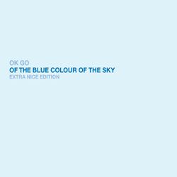 Cover of Of the Blue Colour of the Sky (Extra Nice Edition)