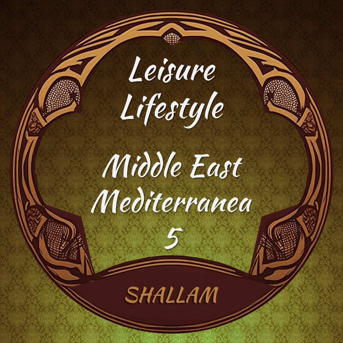 Album cover of Leisure Lifestyle 5 - Middle East Mediterranea