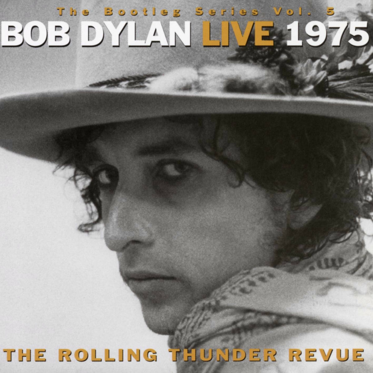 Album cover of The Bootleg Series, Vol. 5 - Bob Dylan Live 1975: The Rolling Thunder Revue
