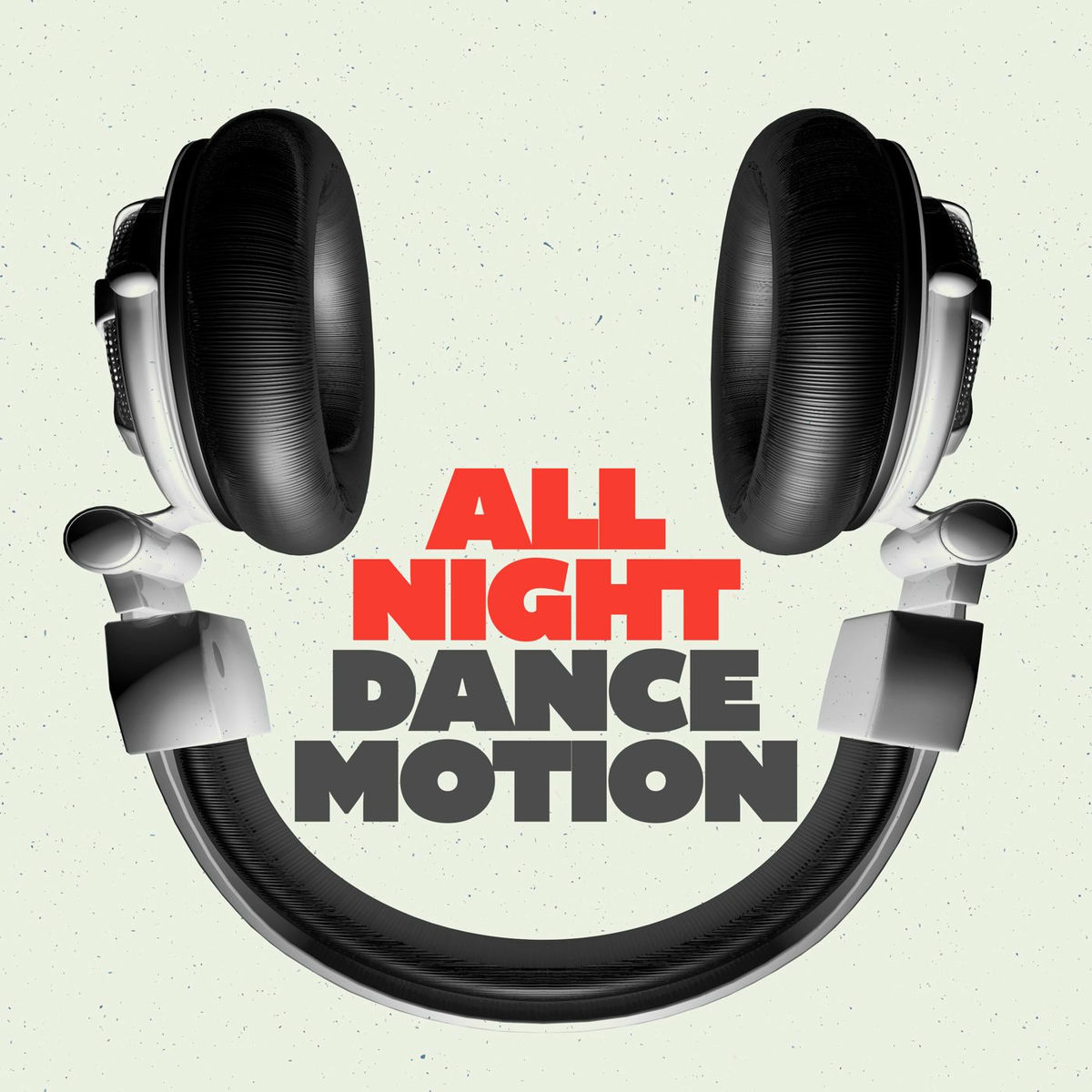 Album cover of All Night Dance Motion