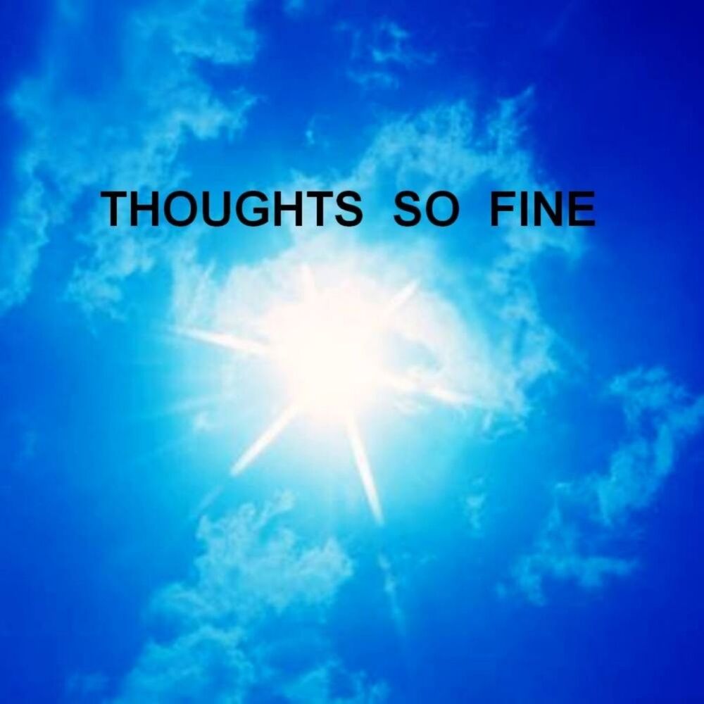 Picture of Thoughts So Fine