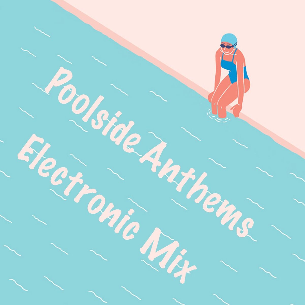 Album cover of Poolside Anthems Electronic Mix