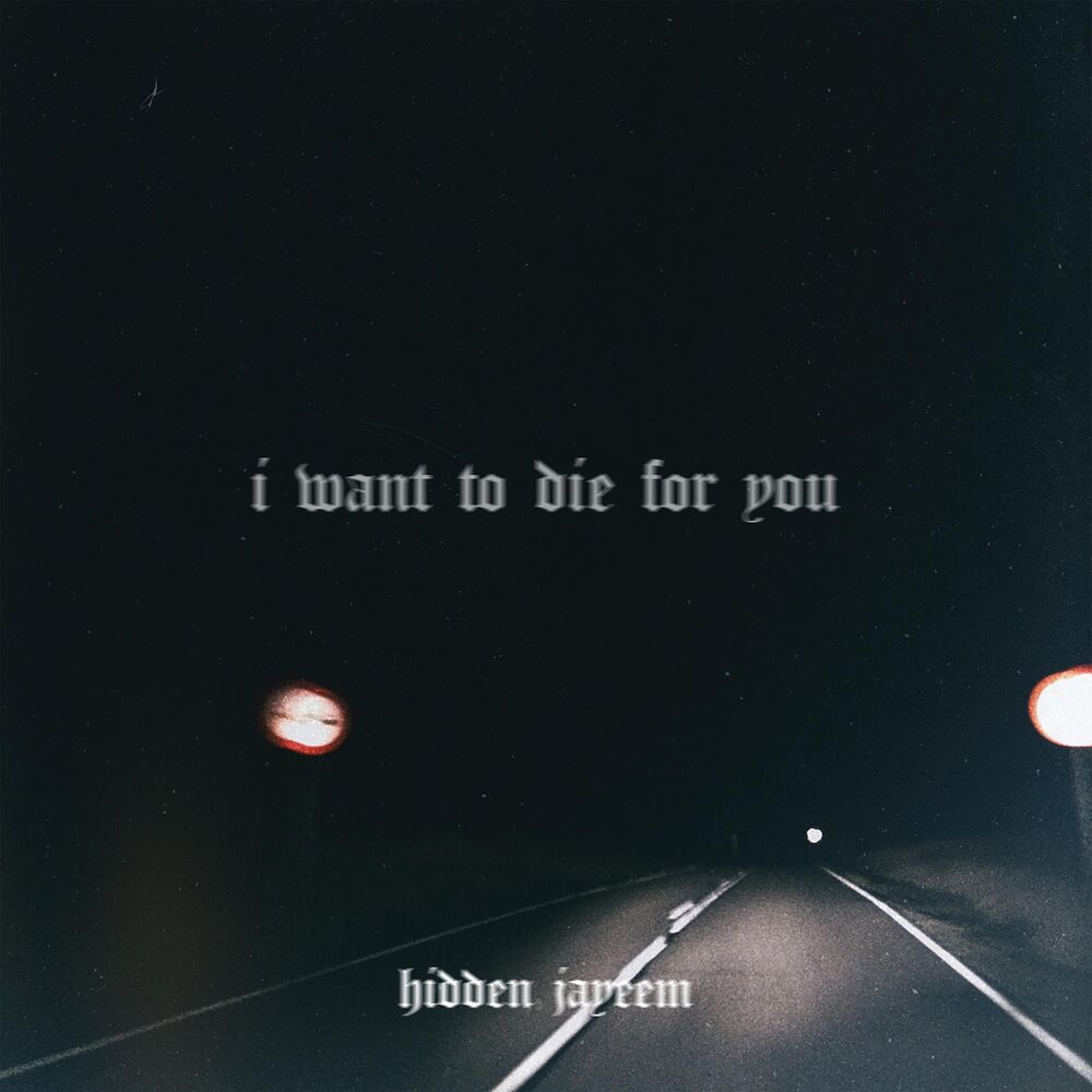 Picture of i want to die for you