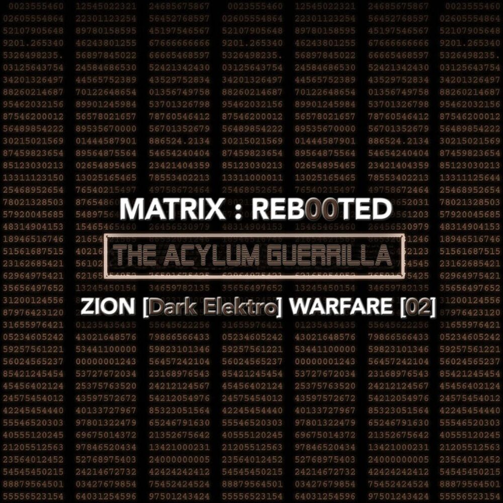 Picture of Matrix: Reb00ted - The Acylum Guerrilla - Zion (Dark Elektro) Warfare [02]