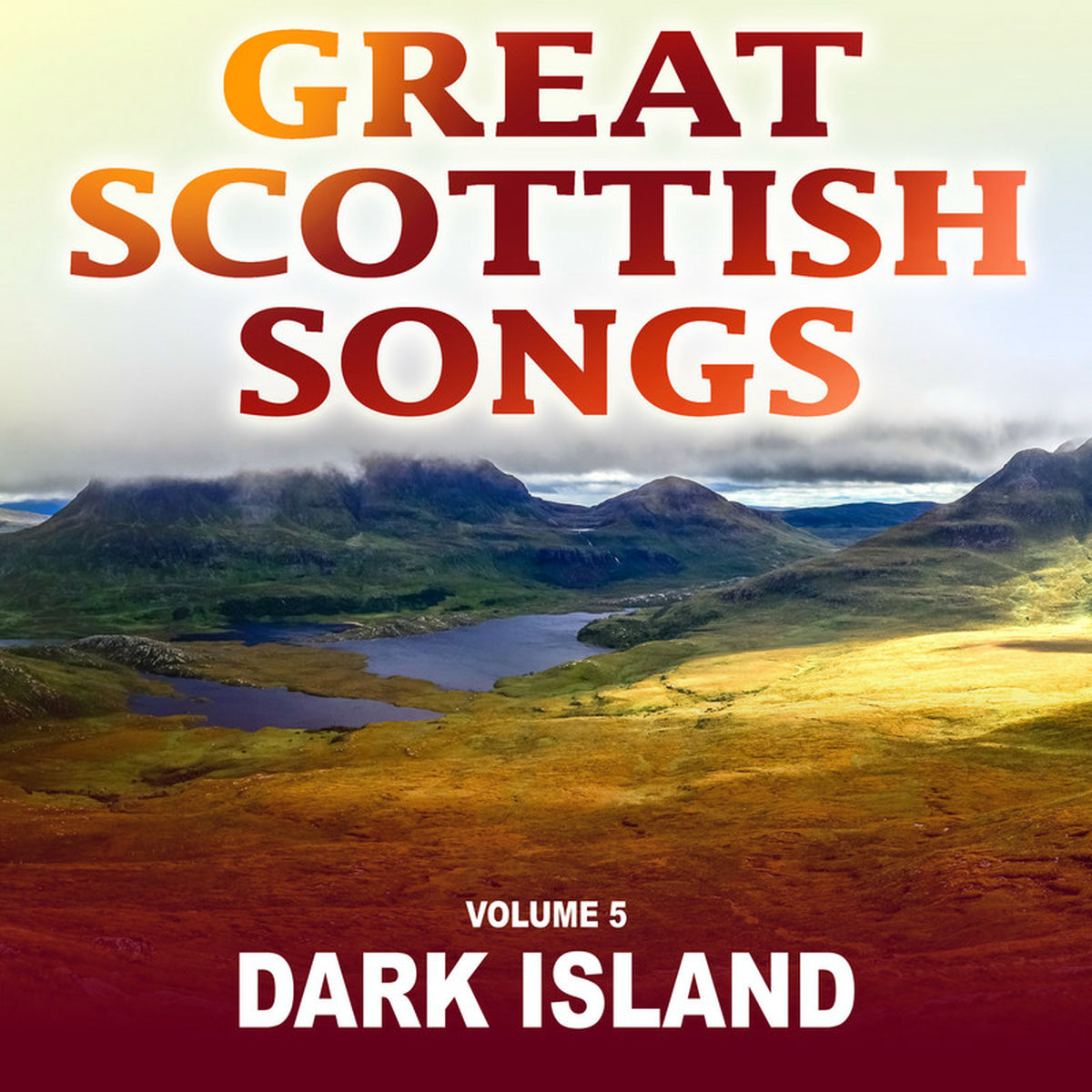 Album cover of Great Scottish Songs: Dark Island, Vol. 5