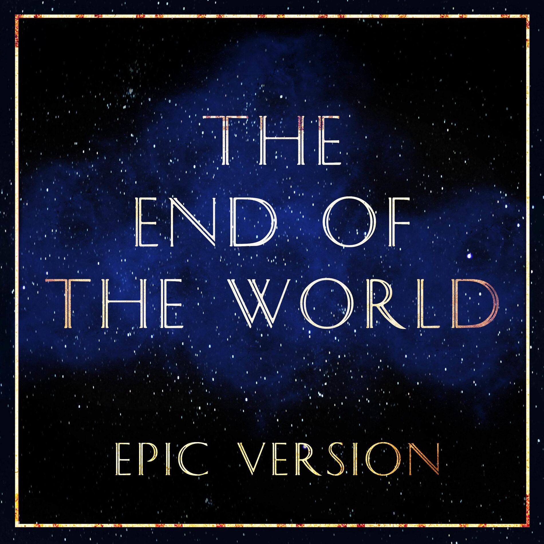 Album cover of The End Of The World (From the 'Eternals' Trailer)