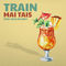 Mai Tais by Train album cover