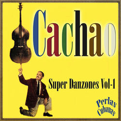 Cover of Perlas Cubanas: Super Danzones Vol. 1