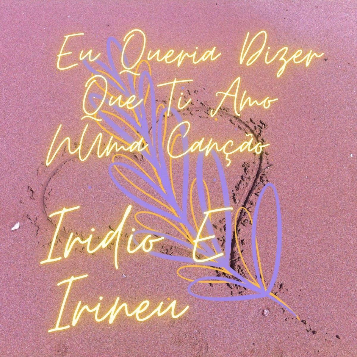 Album cover of Eu Queria Dizer Que Ti Amo Numa Canção