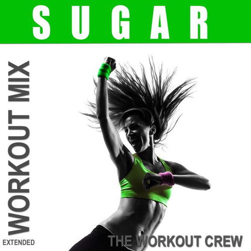 Sugar (Extended Workout Mix)
