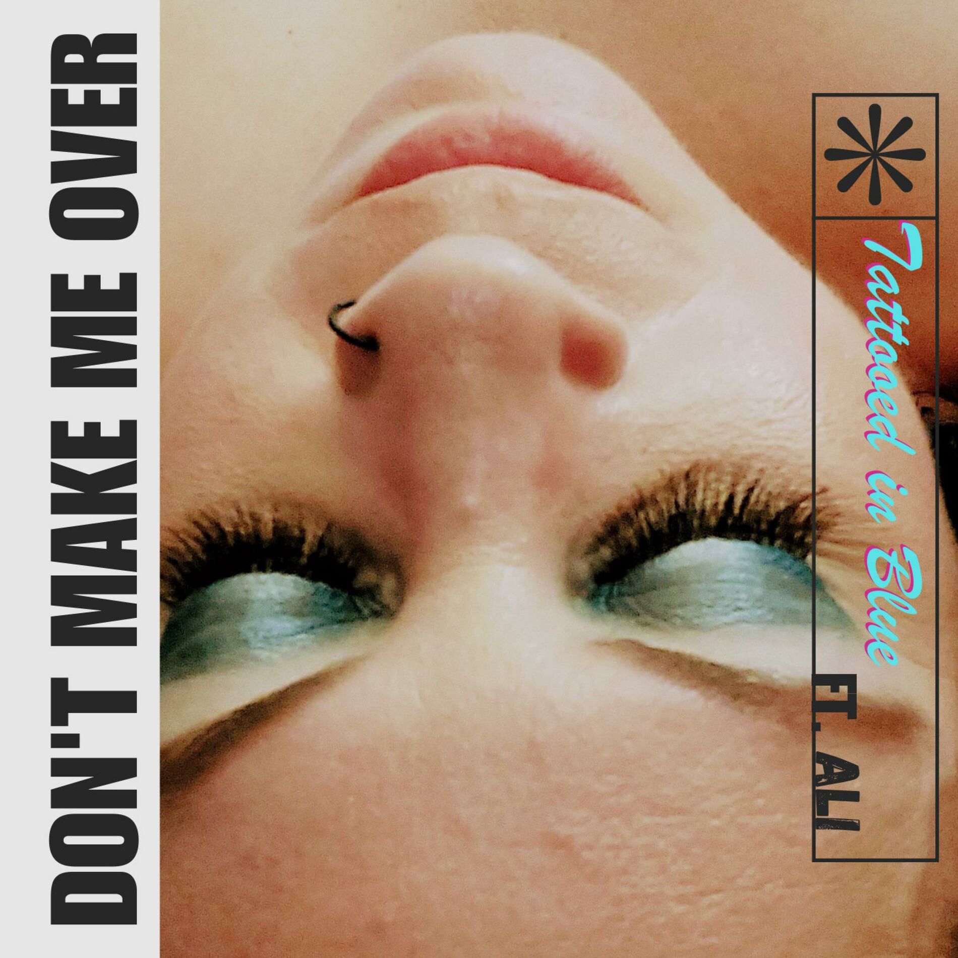 Album cover of Don't Make Me Over (feat. ALI)