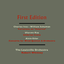 Cover of Charles Ives & William Schuman: Variations on "America" - Ulysses Kay: Umbrian Scene - Alvin Etler: Concerto for Wind Quintet & Or