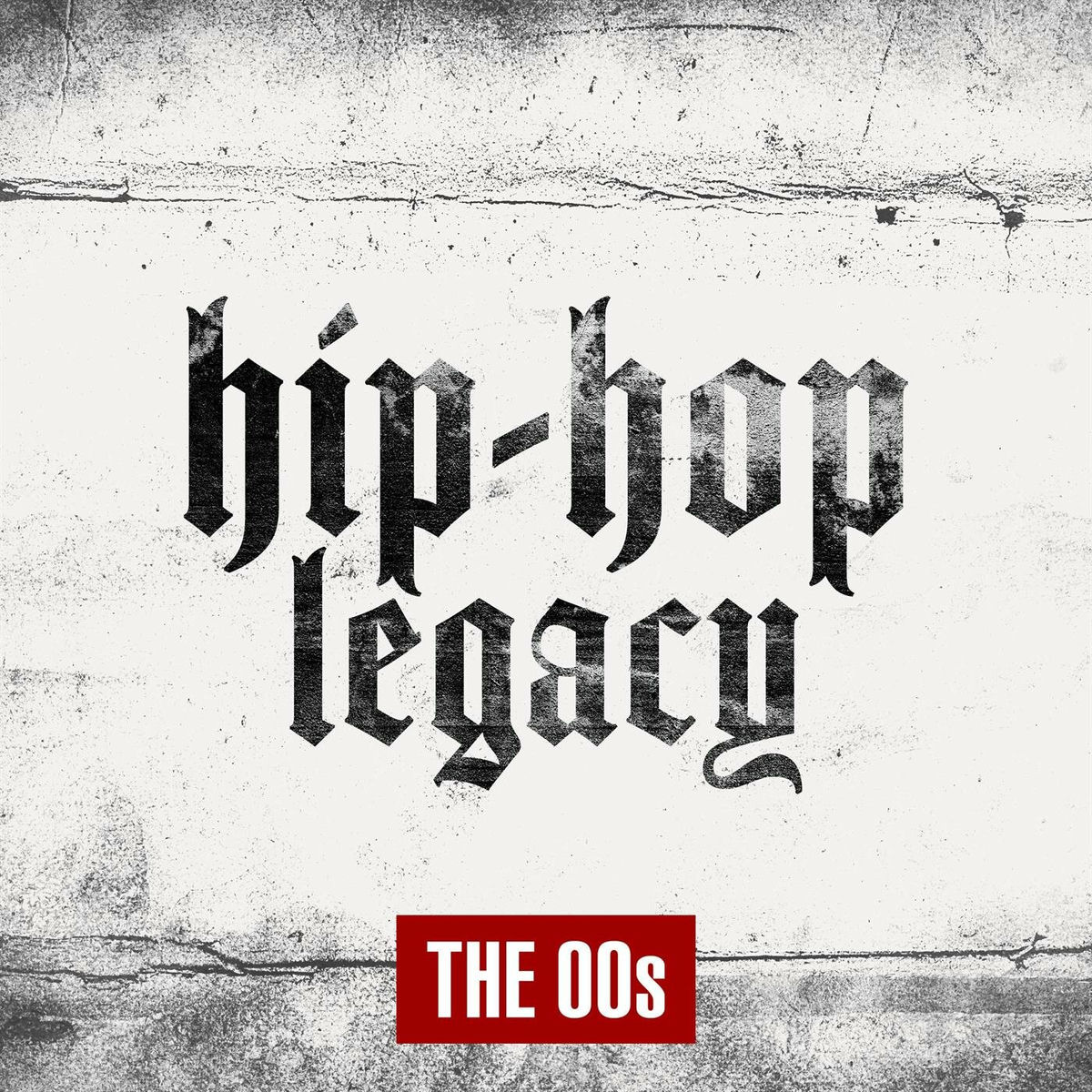 Album cover of Hip-Hop Legacy: The 00s
