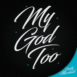 Cover of My God Too (feat. Illuminate & Jenisis Praise)
