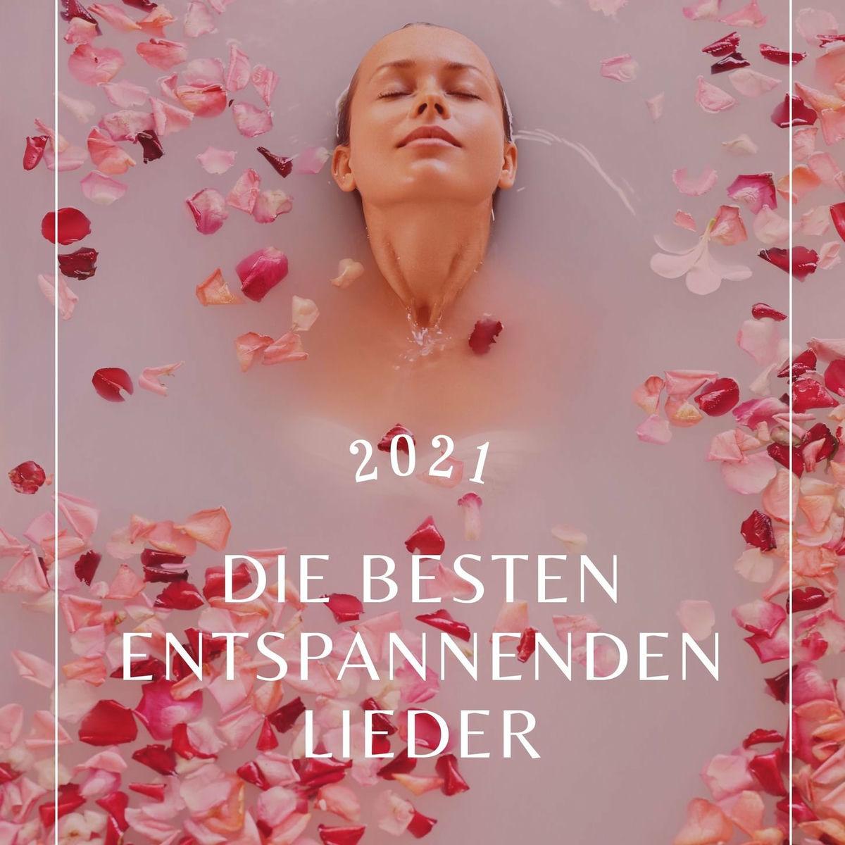 Album cover of Die besten entspannenden Lieder 2021: Es hilft Ihnen, ein Ambiente der Entspannung und Meditation zu schaffen, unabhängig von Ort 