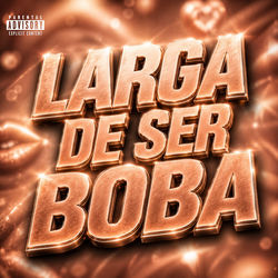 Cover of Larga De Ser Boba by undefined