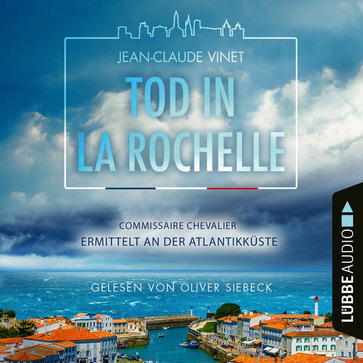 Album cover of Tod in La Rochelle - Commissaire Chevalier ermittelt an der Atlantikküste - Commissaire Chevalier, Teil 1 (Ungekürzt)