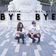 Bye Bye