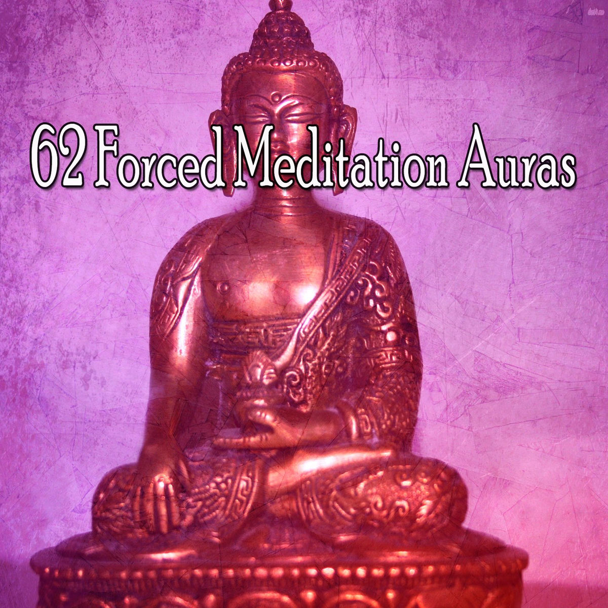 Album cover of 62 Forced Meditation Auras