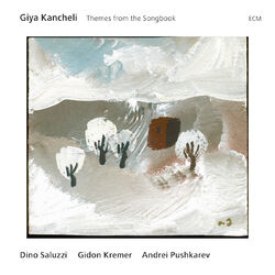 Cover of Giya Kancheli: Themes From The Songbook