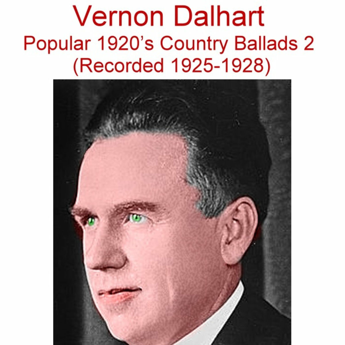 Album cover of Popular 1920's Country Ballads, Vol. 2 (Recorded 1924-1926)