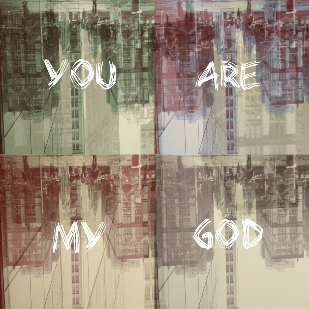 Picture of You Are My God