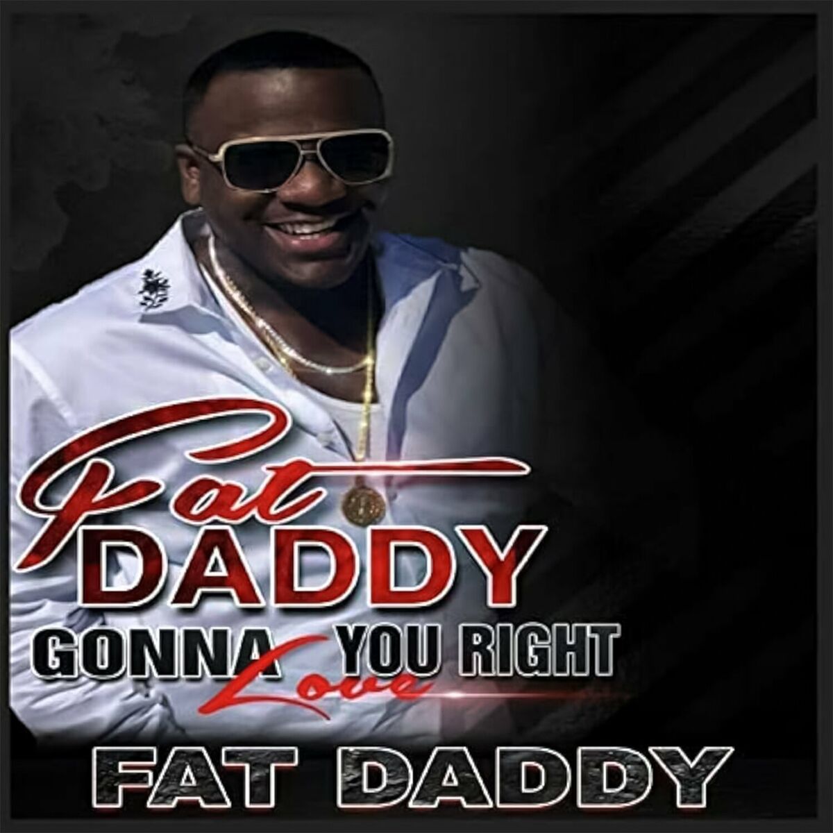Album cover of FatDaddy Gonna Love You Right