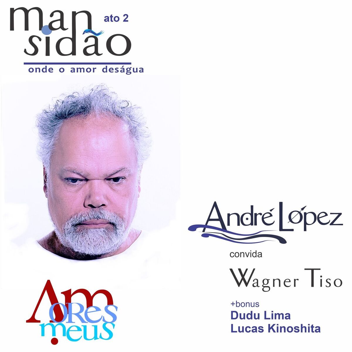 Album cover of Amoresmeus - Ato 2: Onde o Amor Deságua