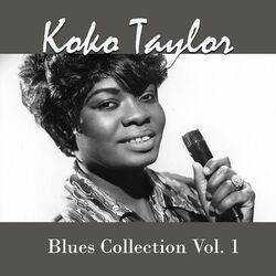 Cover of Koko Taylor, Blues Collection Vol. 1