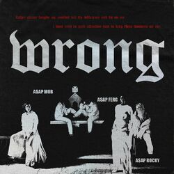 Cover of Wrong (feat. A$AP Rocky & A$AP Ferg)