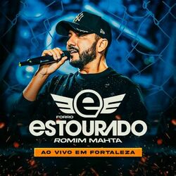 Cover of Forró Estourado, Romim Mahta (Ao Vivo em Fortaleza)