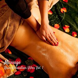 Cover of Massage: Rain Relaxation Vibes Vol. 1