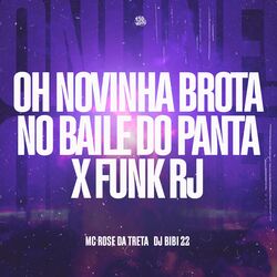 Cover of Oh Novinha Brota No Baile do Panta x Funk RJ