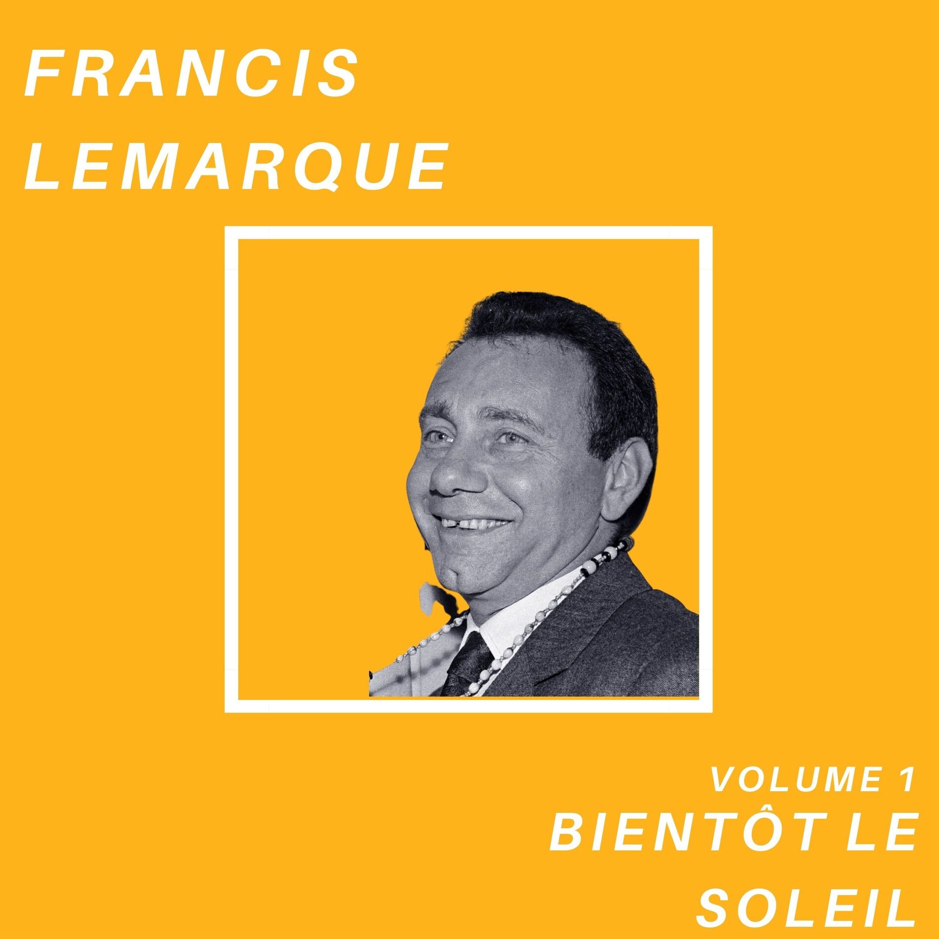 Album cover of Bientôt le soleil - Francis Lemarque