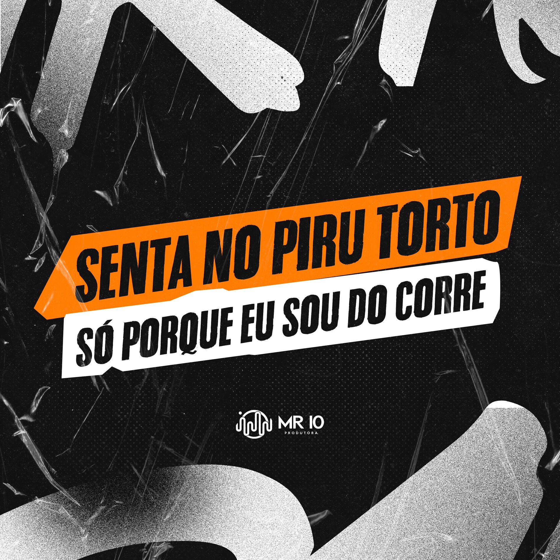 Album cover of SENTA NO PIRU TORTO - SÓ PORQUE EU SOU DO CORRE