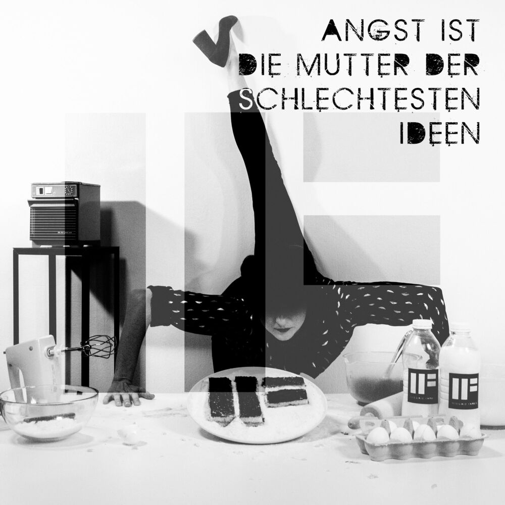 Picture of Angst ist die Mutter der schlechtesten Ideen