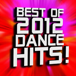 Cover of Best of 2012 Dance Hits!
