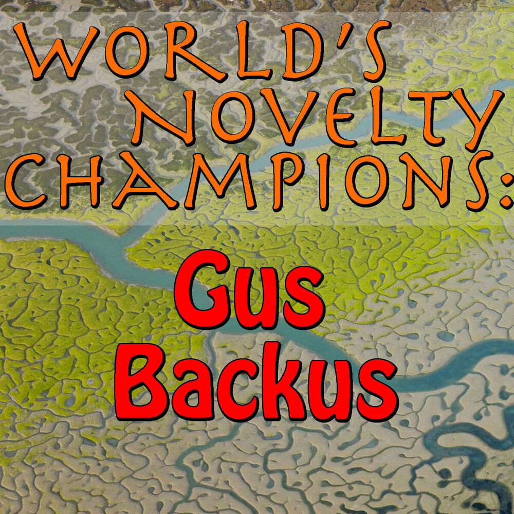 Picture of World's Novelty Champions: Gus Backus