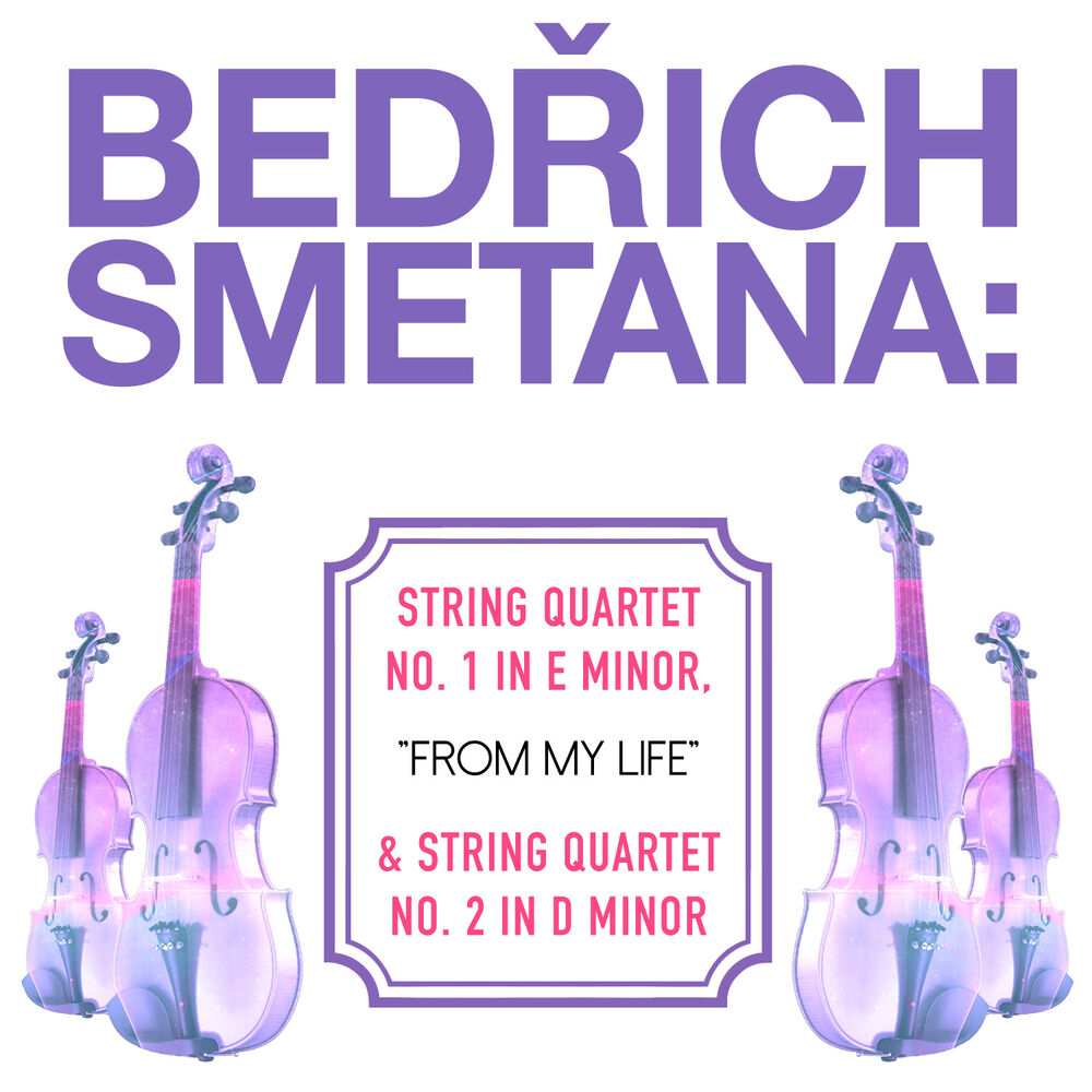 Picture of Bedrich Smetana: String Quartet No. 1 in E Minor, "From My Life" & String Quartet No. 2 in D Minor