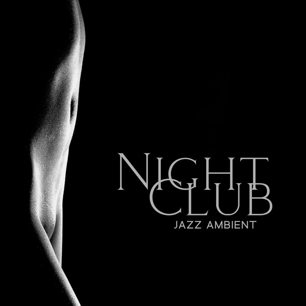 Picture of Night Club Jazz Ambient – Relaxing And Sensual Jazz Grooves