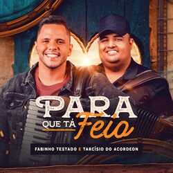 Cover of Para Que Tá Feio