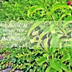 Cover of Classic Music For Fresh Morning 16