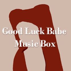 Cover of Good Luck, Babe! Music Box
