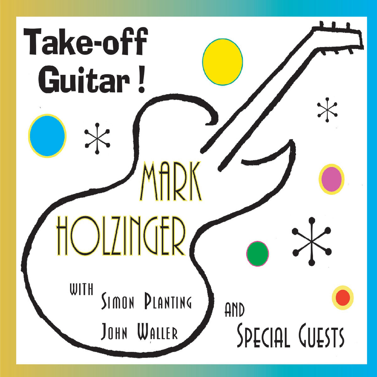 Album cover of Take-off Guitar! (feat. Simon Planting & John Waller)