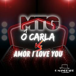 Cover of MTG Ô Carla x Amor I Love You