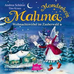 Cover of Maluna Mondschein. Weihnachtswirbel im Zauberwald