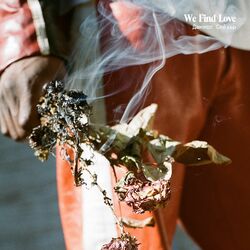 Cover of We Find Love - Single