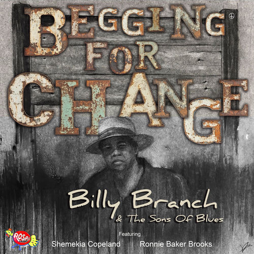 Billy Chang Rapper Begging For Change - Billy Branch & The Sons of Blues | Deezer